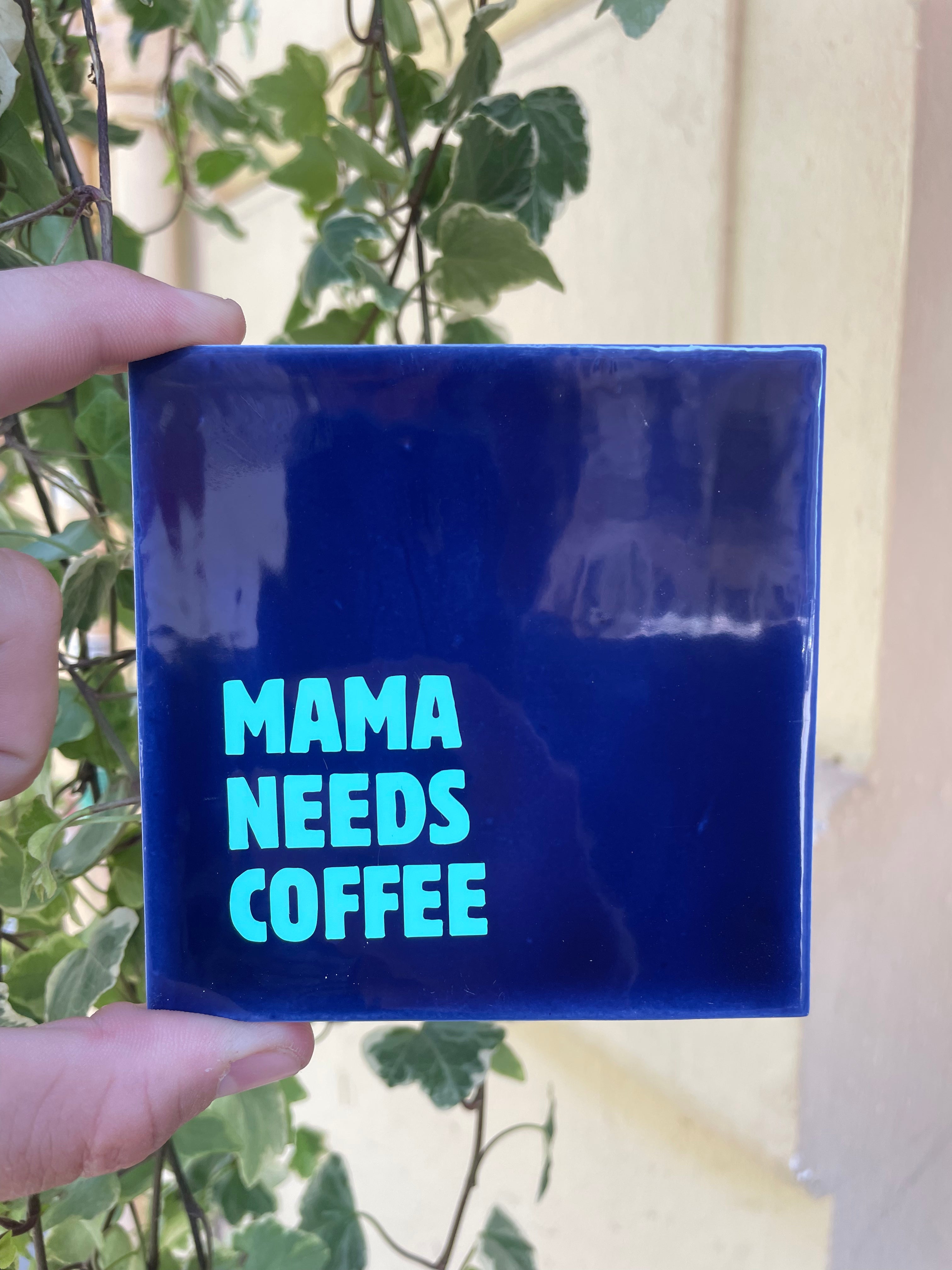 Azulejo Artesanal - Mama Needs Coffee