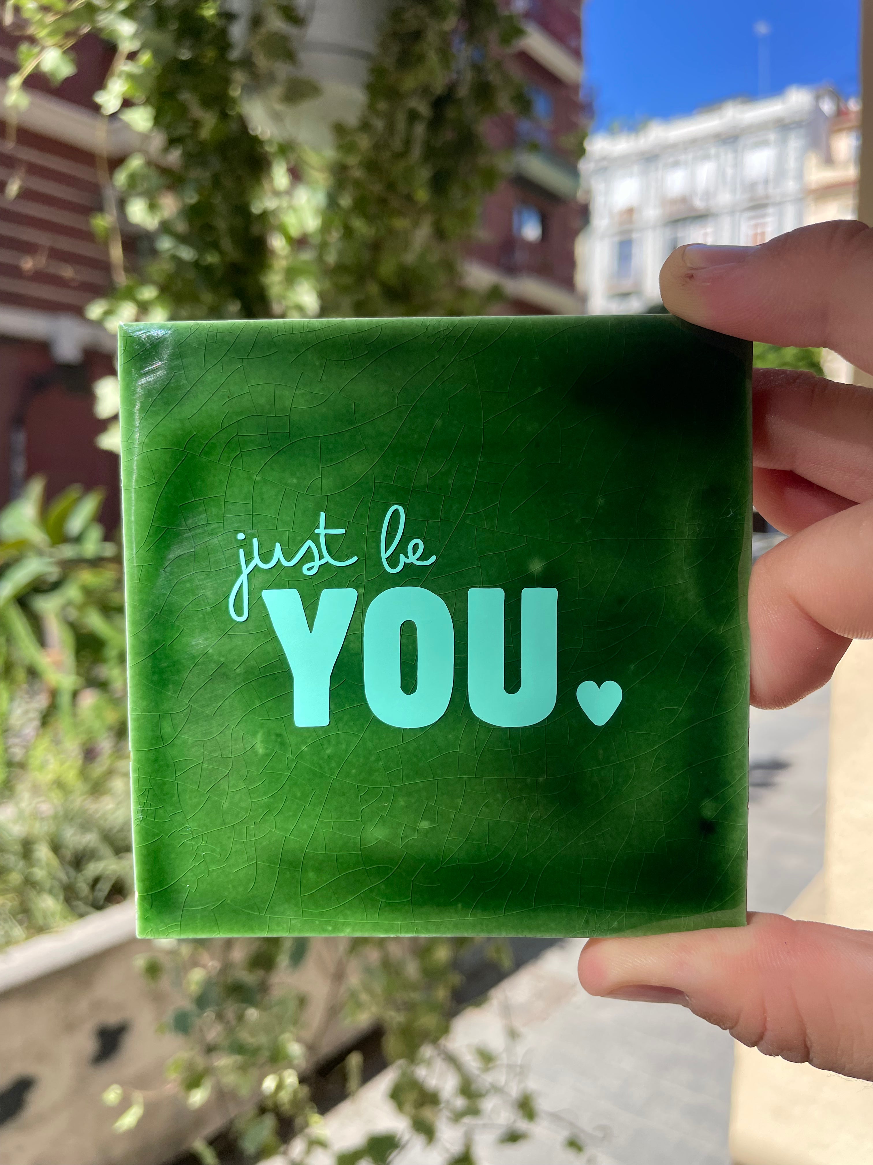 Azulejo Artesanal - Just Be You