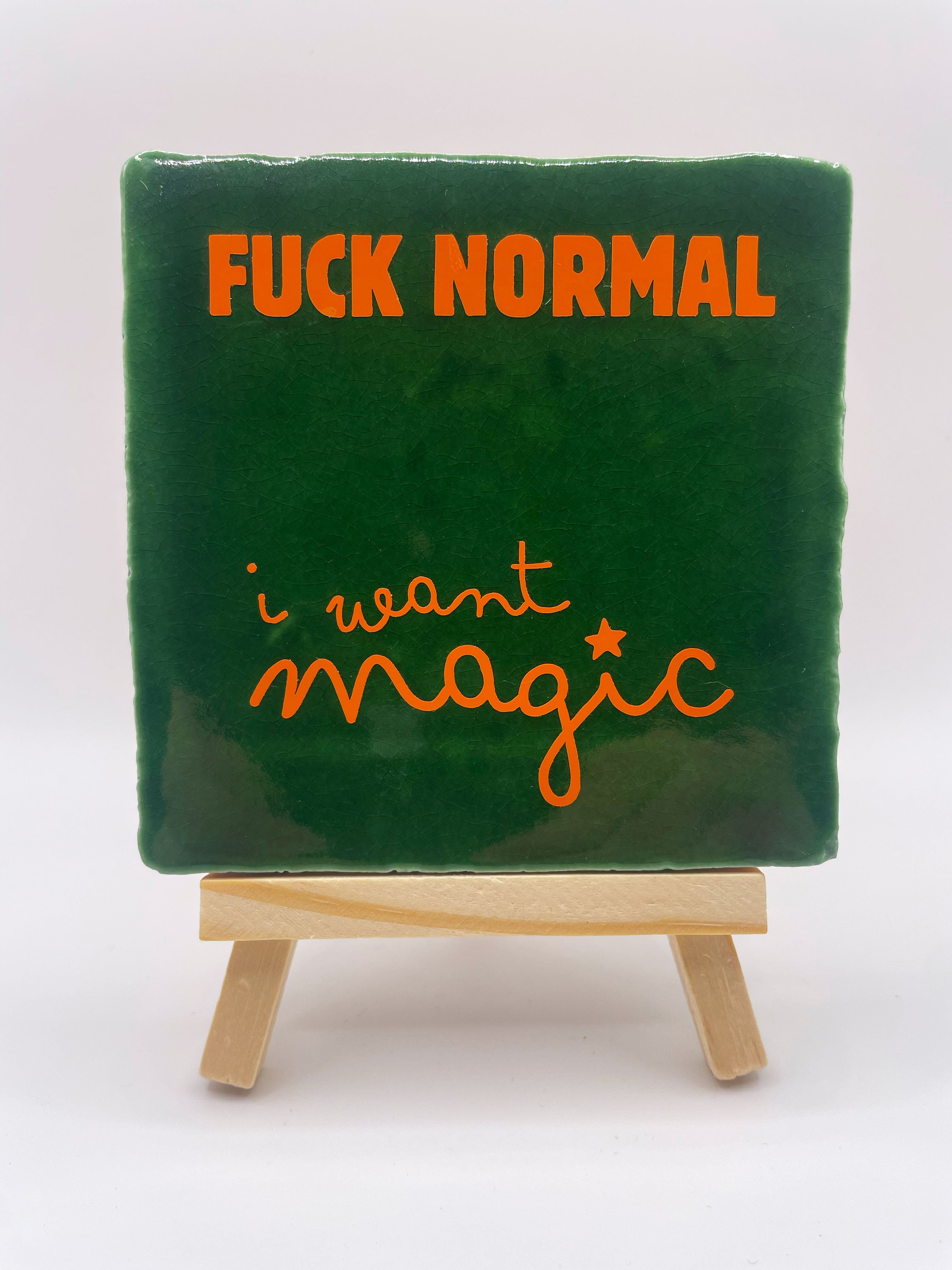 Quote Tile 'Fuck Normal I want Magic' - Musgo Bazar