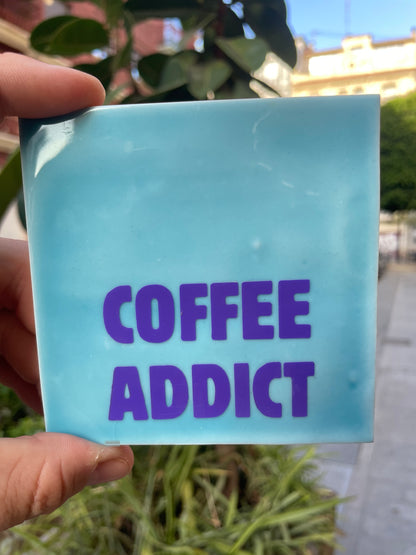 Azulejo Artesanal - Coffee Addict 