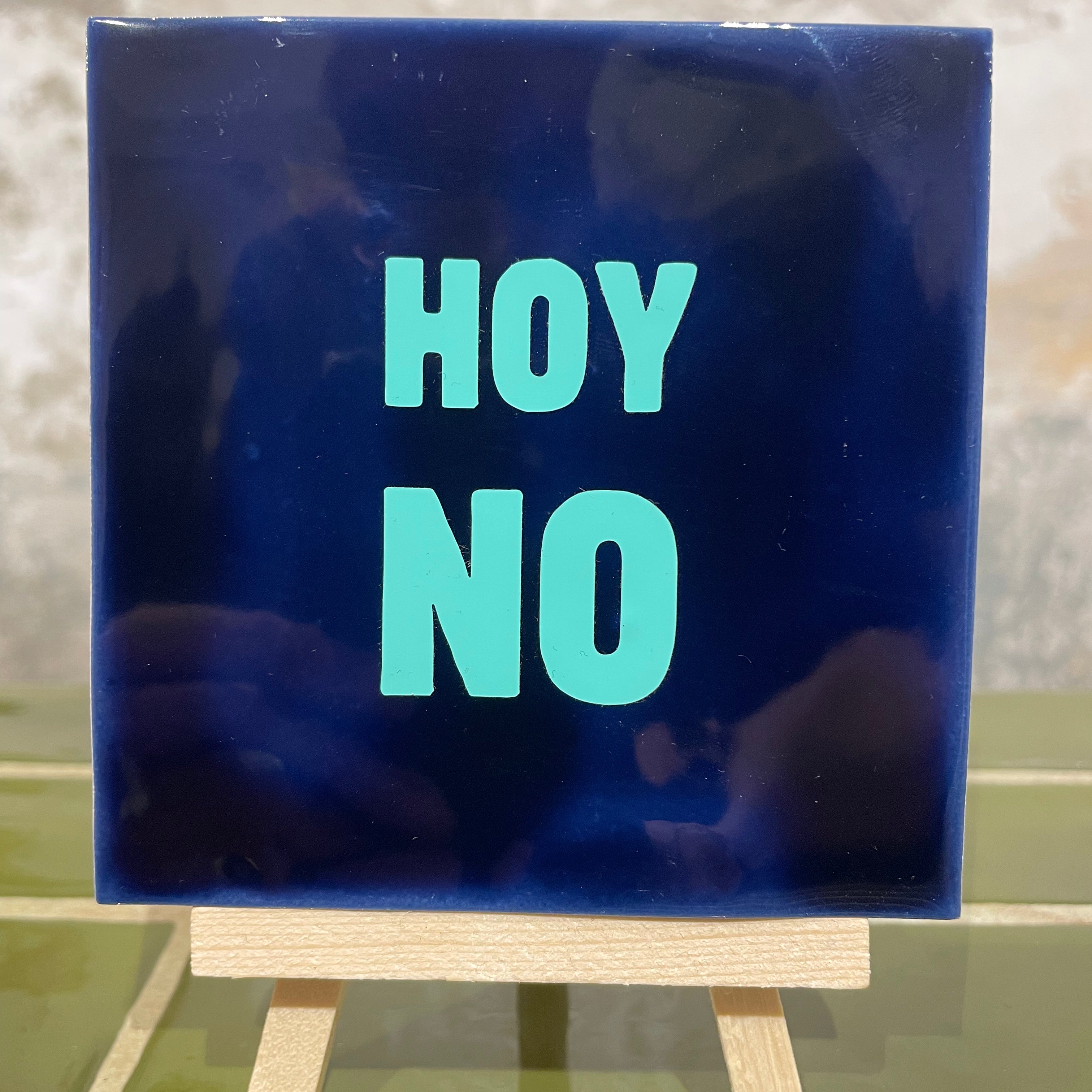 Azulejo de cerámica “Hoy No” – Hecho a mano con humor (Dark Blue)