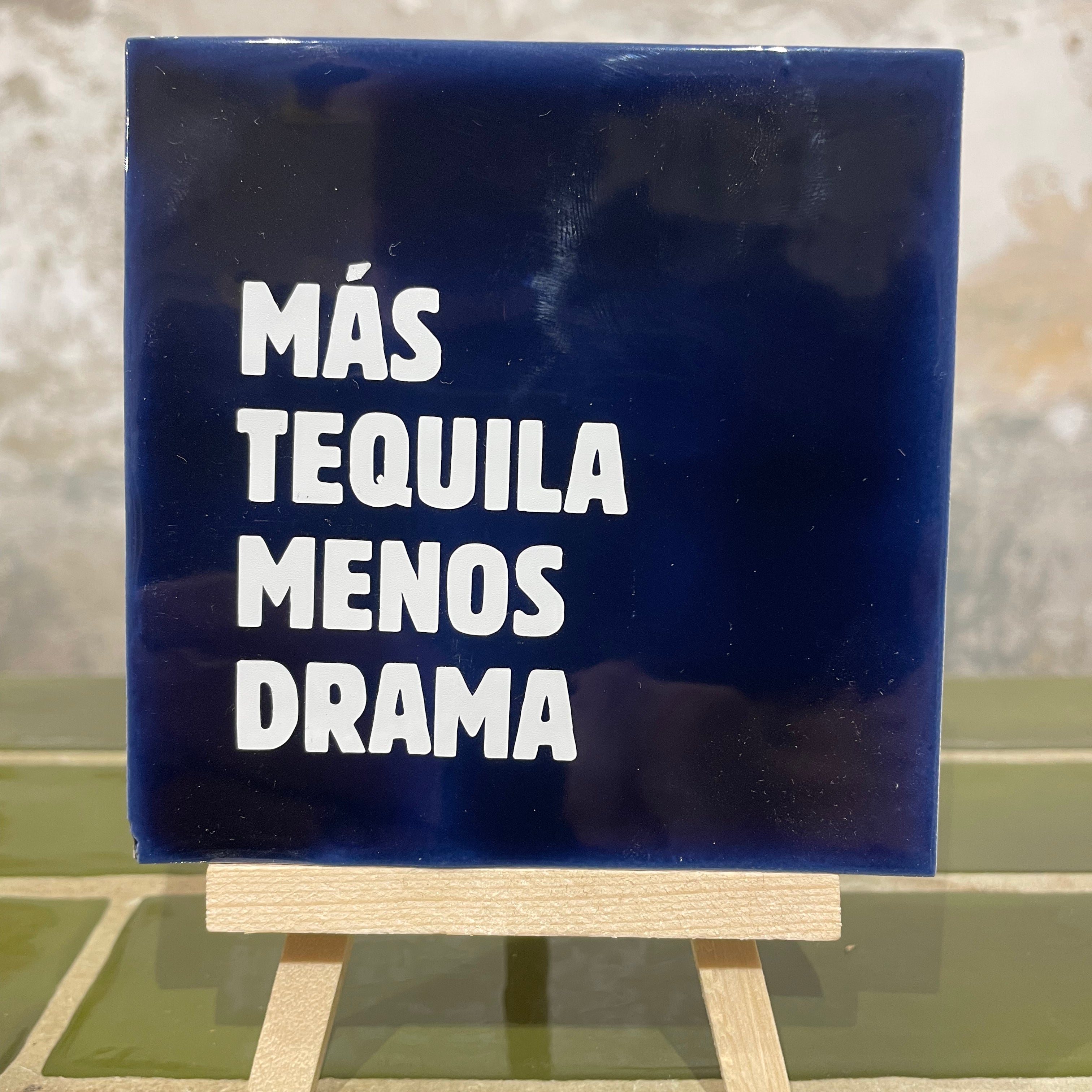 Azulejo de cerámica artesanal "Mas Tequila Menos Drama" (Dark Blue)
