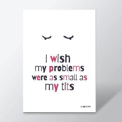 Postcard – I wish my problems were as small as my tits - Musgo Bazar