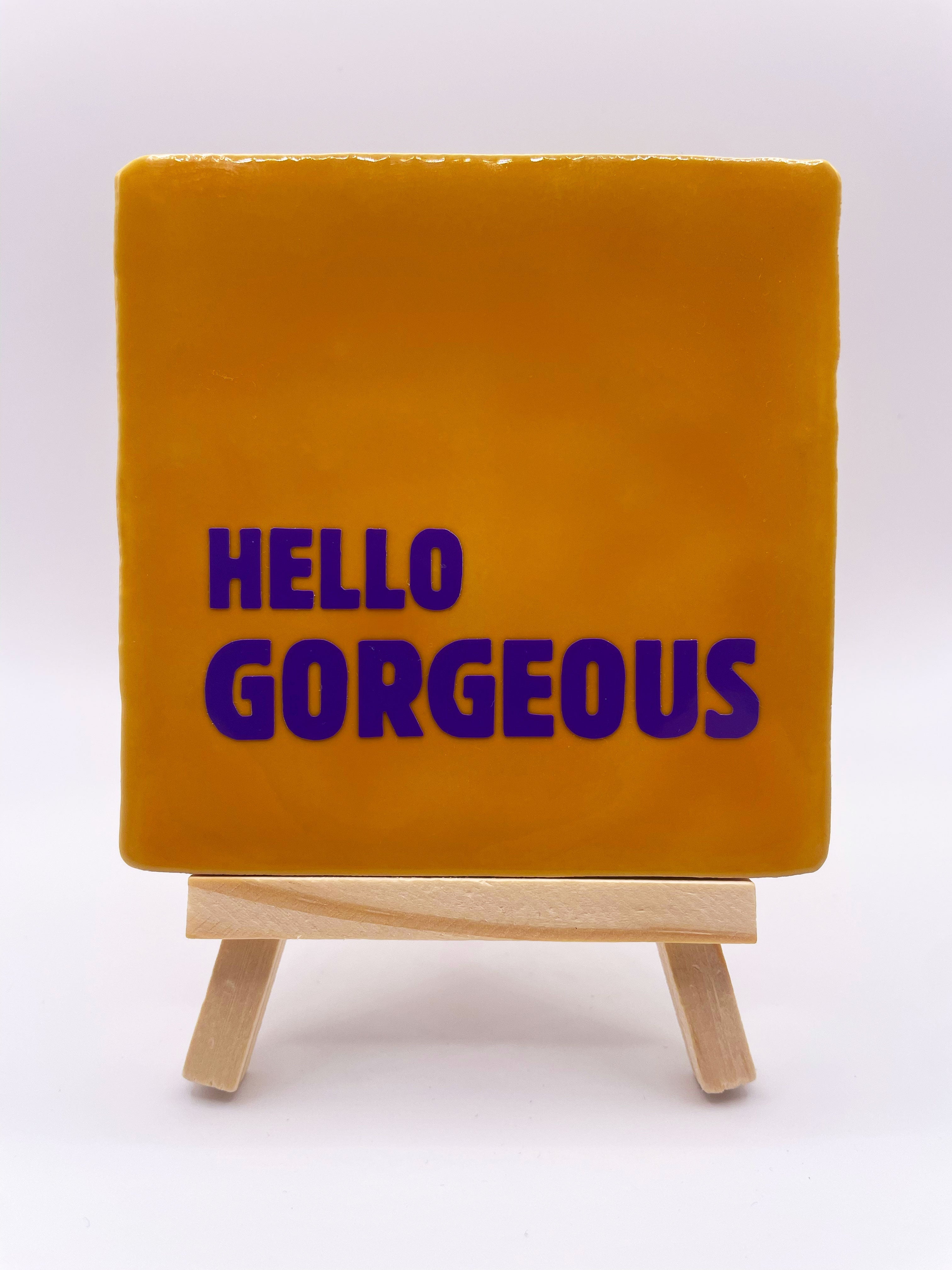 Quote Tile 'Hello Gorgeous' - Musgo Bazar