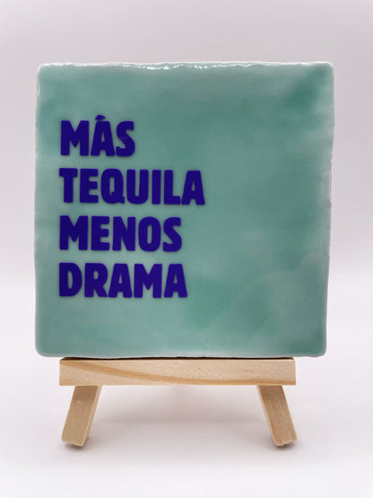 Quote Tile 'Mas Tequila Menos Drama' - Musgo Bazar